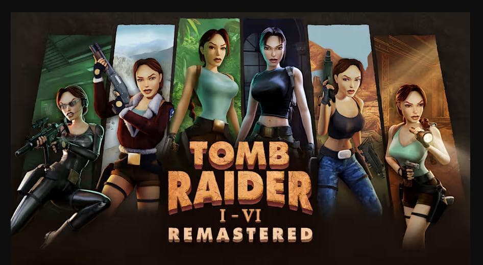 Tomb Raider I-VI Remastered