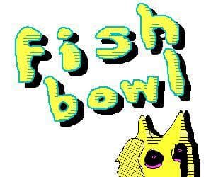 Fishbowl
