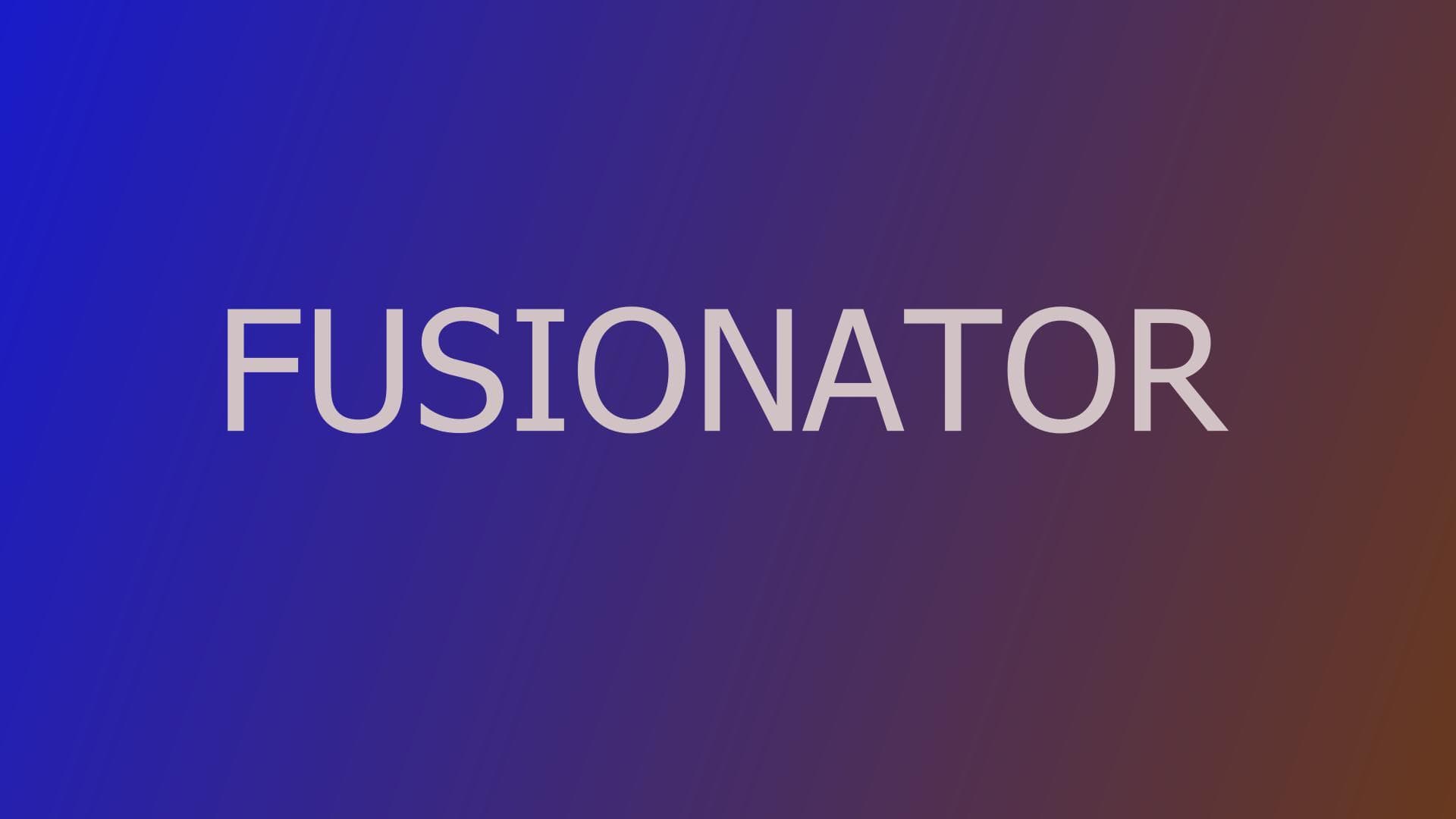 fusionator 0.1